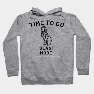 Time To Go Beast Mode Hoodie